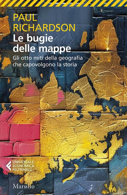 Le bugie delle mappe. Gli otto miti della geografia che capovolgono la storia