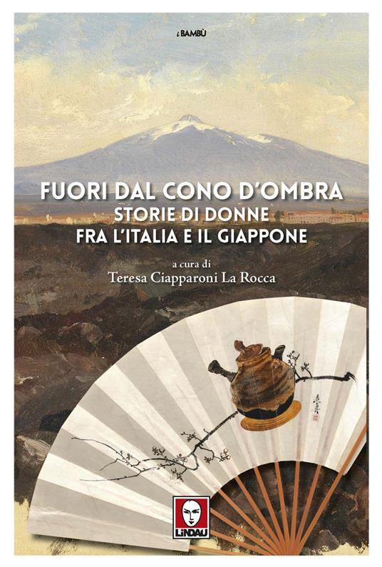 Fuori dal cono d’ombra. Storie di donne fra l’Italia e il Giappone